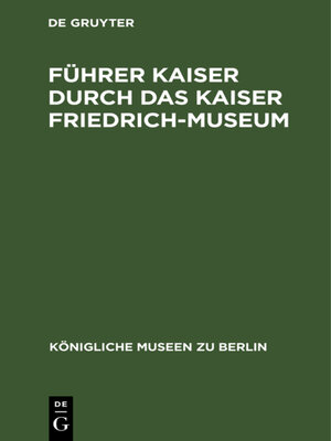 cover image of Führer Kaiser durch das Kaiser Friedrich-Museum